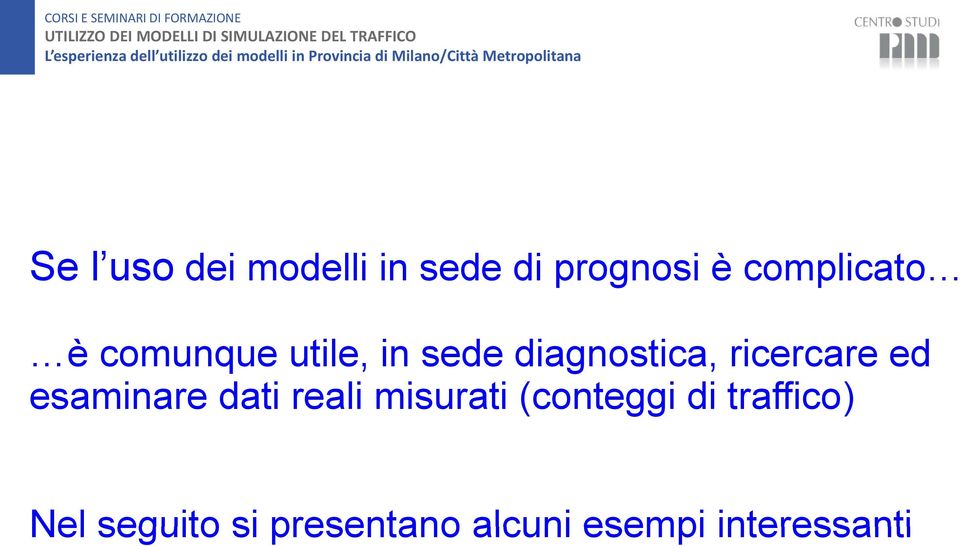 ricercare ed esaminare dati reali misurati (conteggi