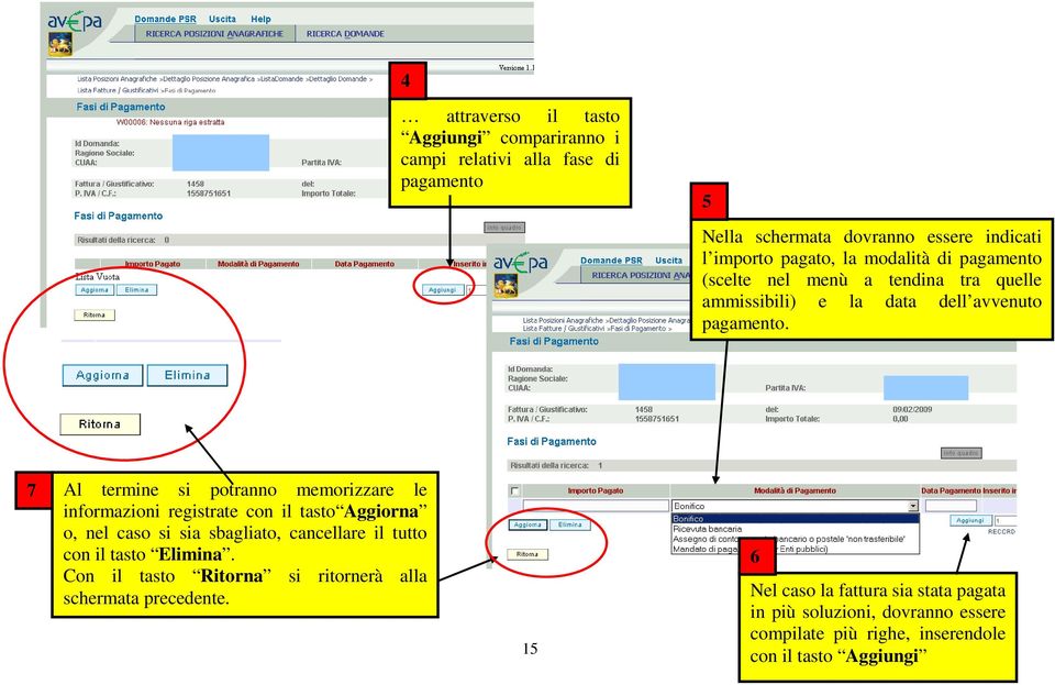 7 Al termine si potranno memorizzare le informazioni registrate con il tasto Aggiorna o, nel caso si sia sbagliato, cancellare il tutto con il tasto