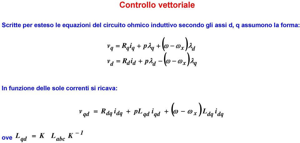 d p λ d ( ω ωx ) λ ( ) d ω ω x λ q In funzone delle ole