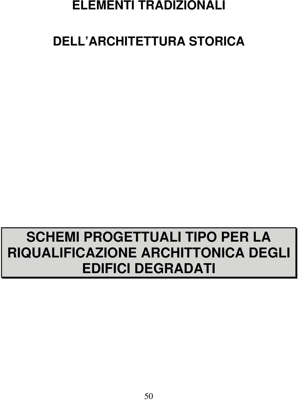 PROGETTUALI TIPO PER LA