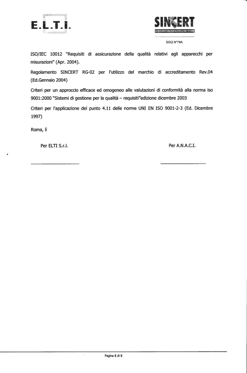 Regolamento SINCERT RG-02 per l'utilizzo del marchio di accreditamento Rev.04 (Ed.