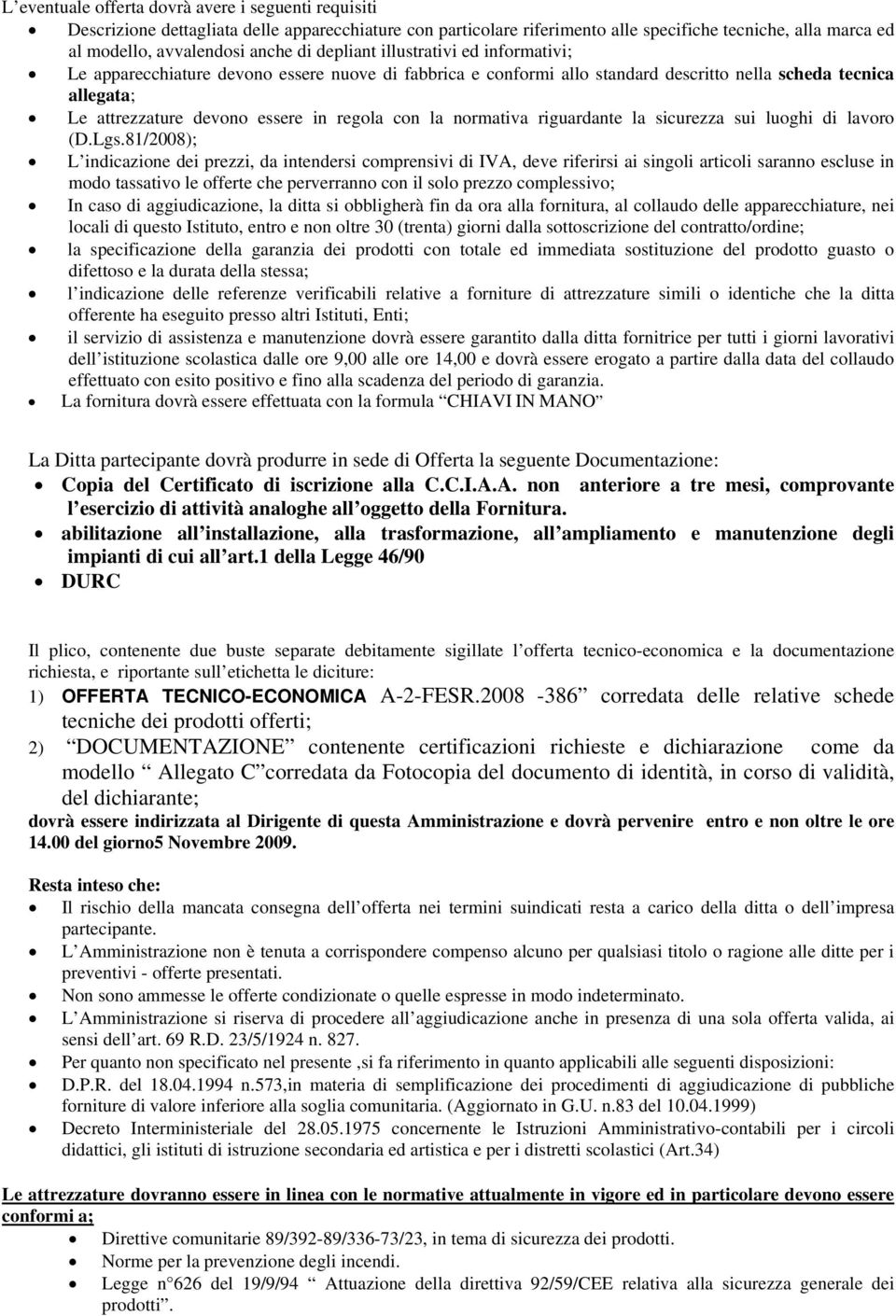 la normativa riguardante la sicurezza sui luoghi di lavoro (D.Lgs.