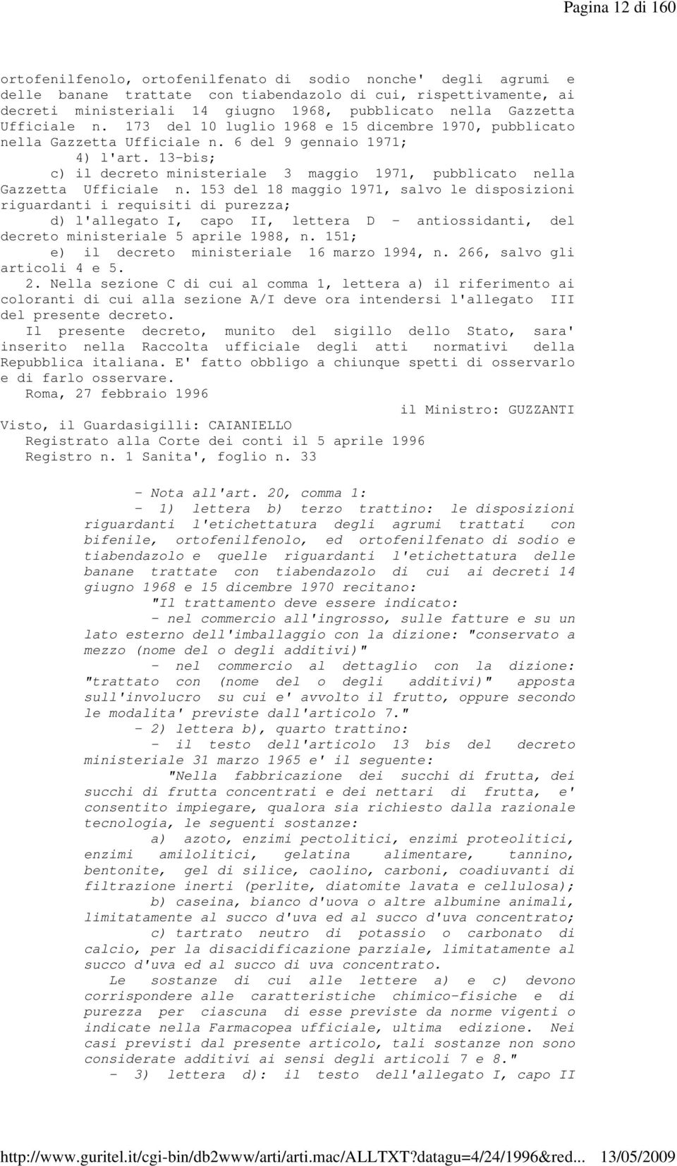 13-bis; c) il decreto ministeriale 3 maggio 1971, pubblicato nella Gazzetta Ufficiale n.