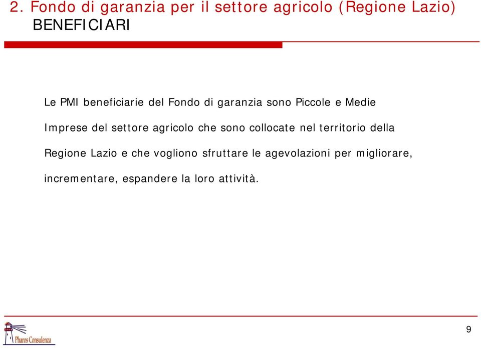 agricolo che sono collocate nel territorio della Regione Lazio e che vogliono