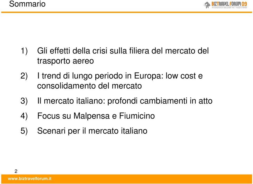 consolidamento del mercato 3) Il mercato italiano: profondi