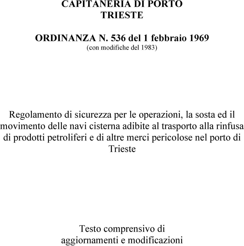 operazioni, la sosta ed il movimento delle navi cisterna adibite al trasporto alla