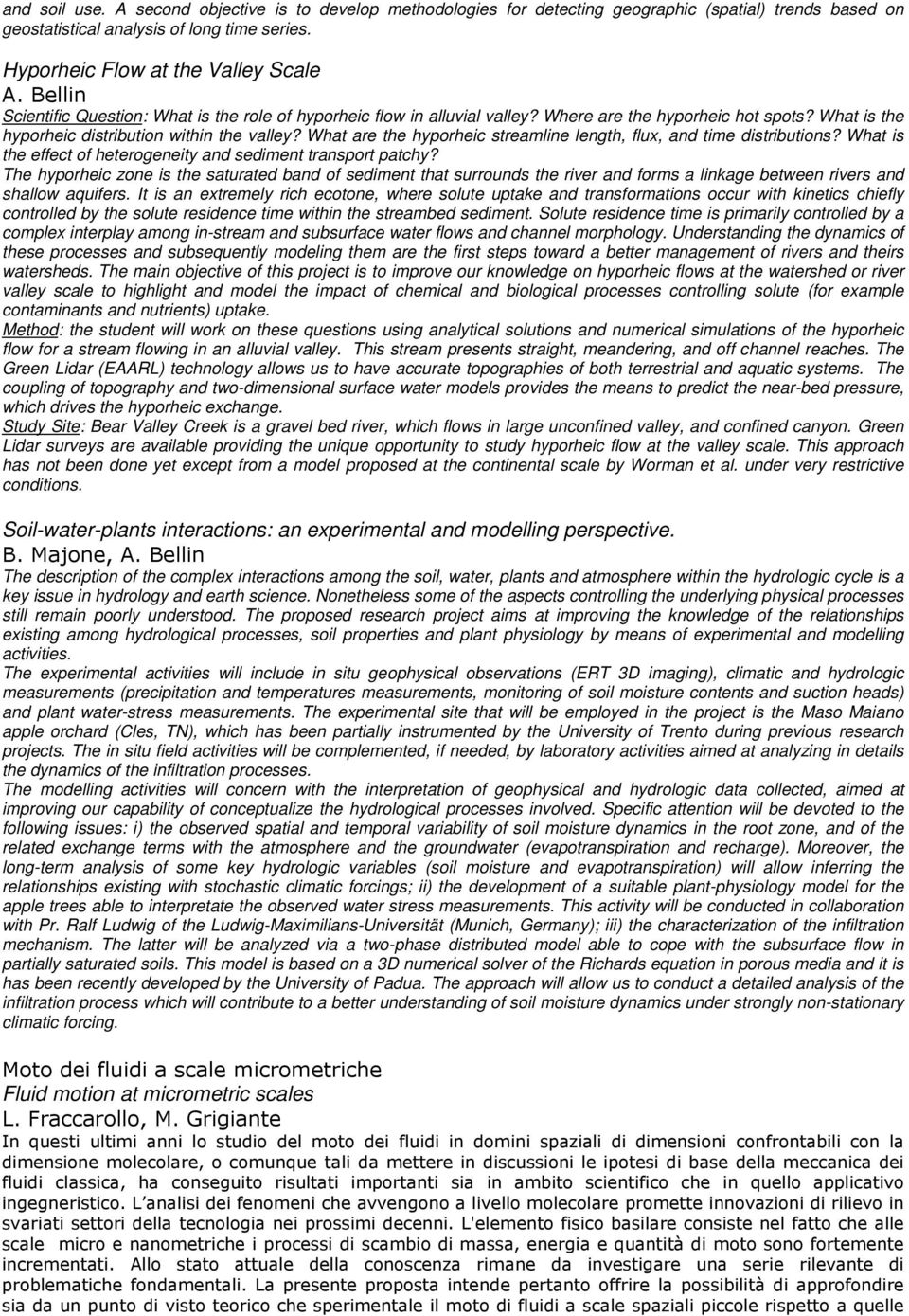 What are the hyporheic streamline length, flux, and time distributions? What is the effect of heterogeneity and sediment transport patchy?