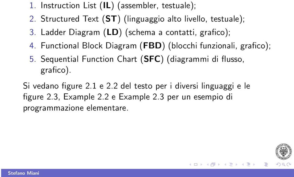Functional Block Diagram (FBD) (blocchi funzionali, grafico); 5.