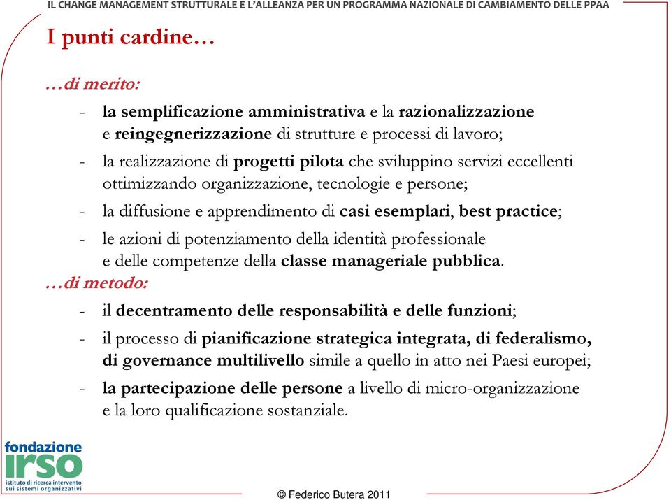 identità professionale e delle competenze della classe manageriale pubblica.