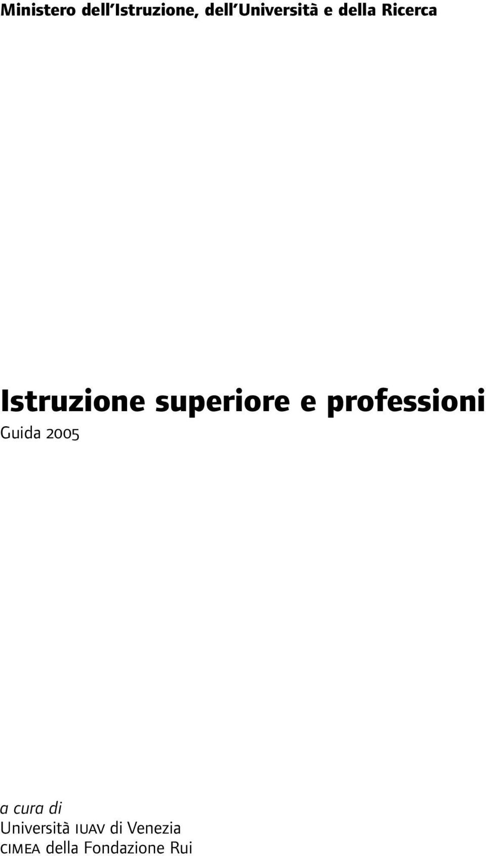 superiore e professioni Guida 2005 a cura