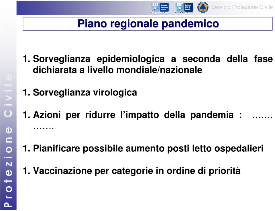 mondiale/nazionale 1. Sorveglianza virologica 1.