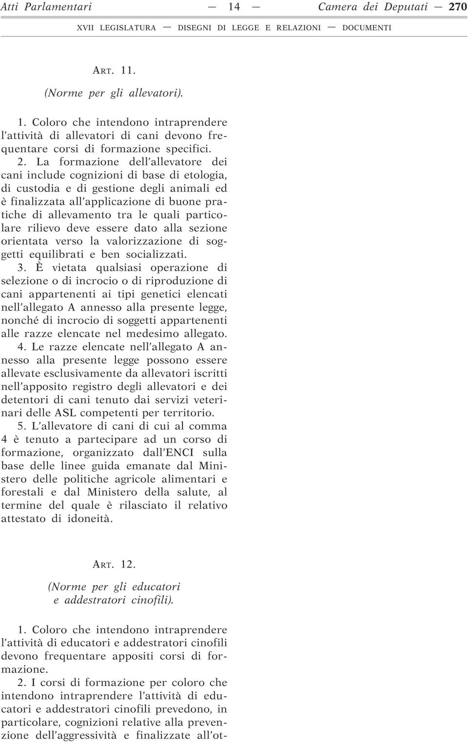 quali particolare rilievo deve essere dato alla sezione orientata verso la valorizzazione di soggetti equilibrati e ben socializzati. 3.