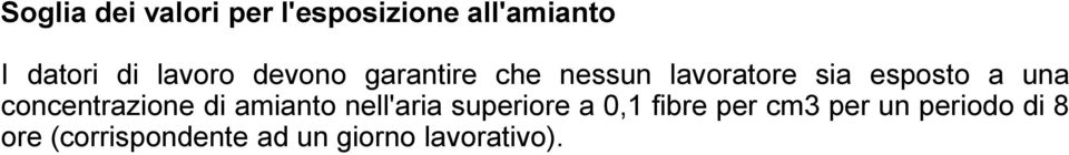 concentrazione di amianto nell'aria superiore a 0,1 fibre per