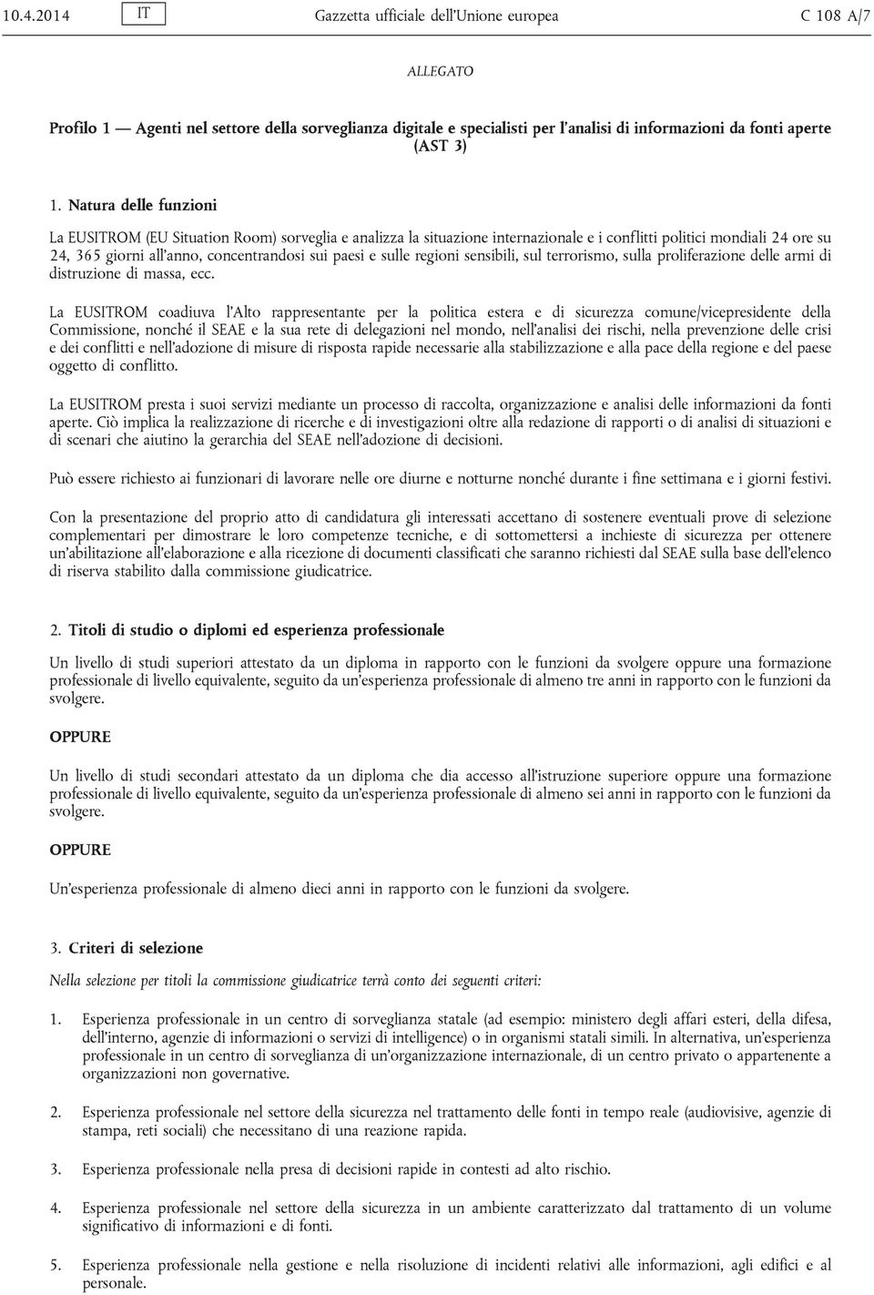 sulle regioni sensibili, sul terrorismo, sulla proliferazione delle armi di distruzione di massa, ecc.