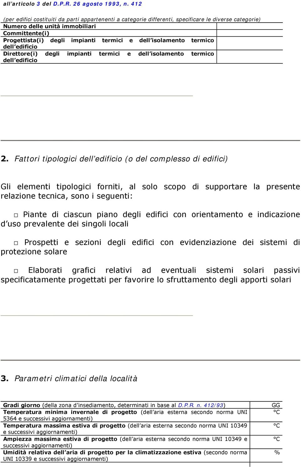 isolamento termico dell edificio Direttore(i) degli impianti termici e dell isolamento termico dell edificio 2.