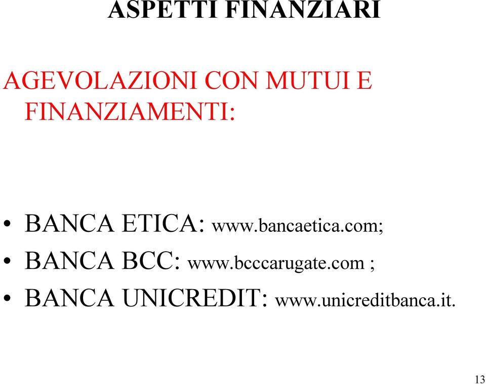 bancaetica.com; BANCA BCC: www.