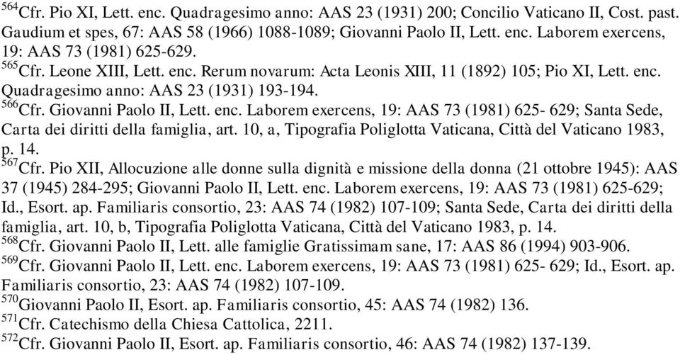 10, a, Tipografia Poliglotta Vaticana, Città del Vaticano 1983, p. 14. 567 Cfr.