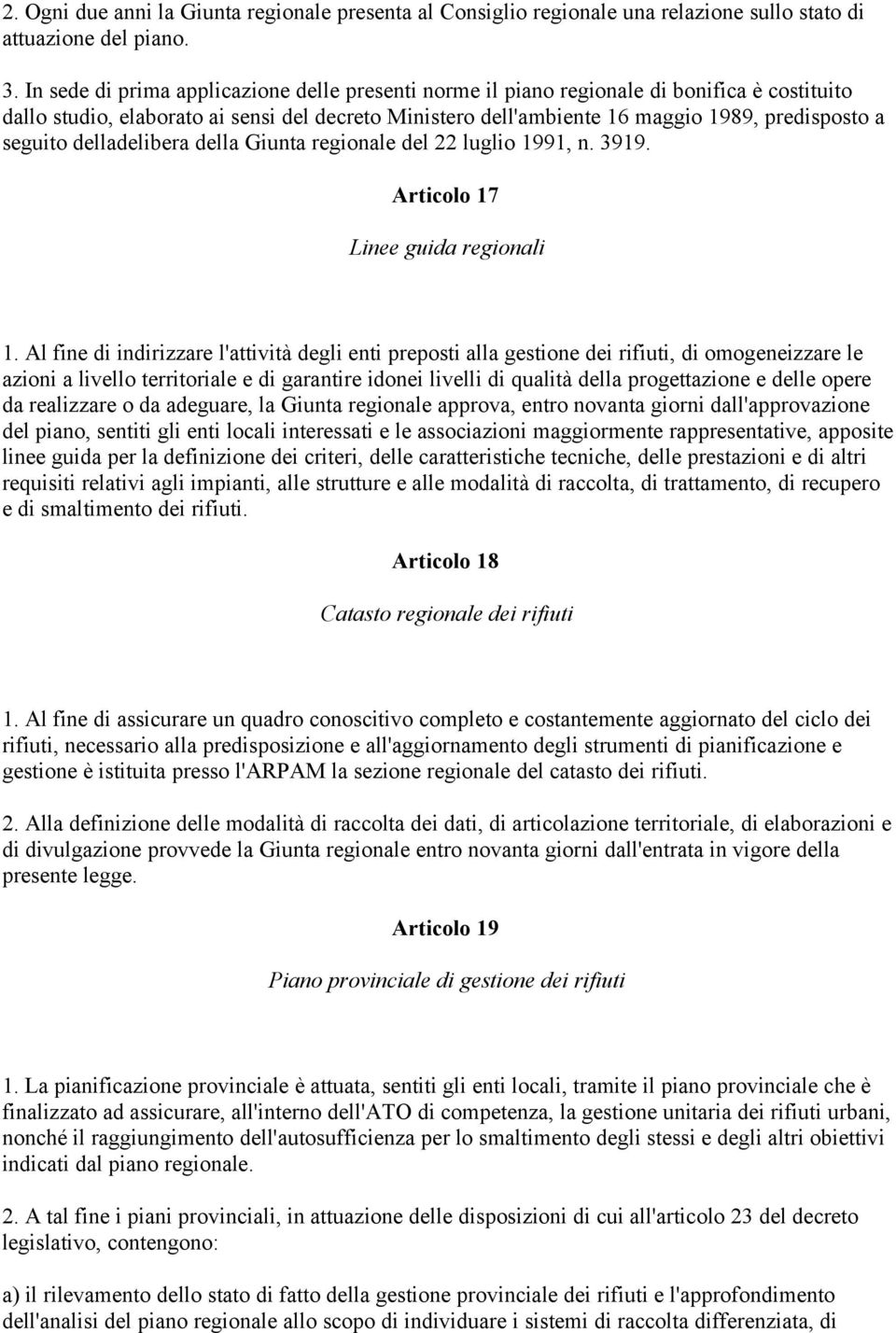 seguito delladelibera della Giunta regionale del 22 luglio 1991, n. 3919. Articolo 17 Linee guida regionali 1.