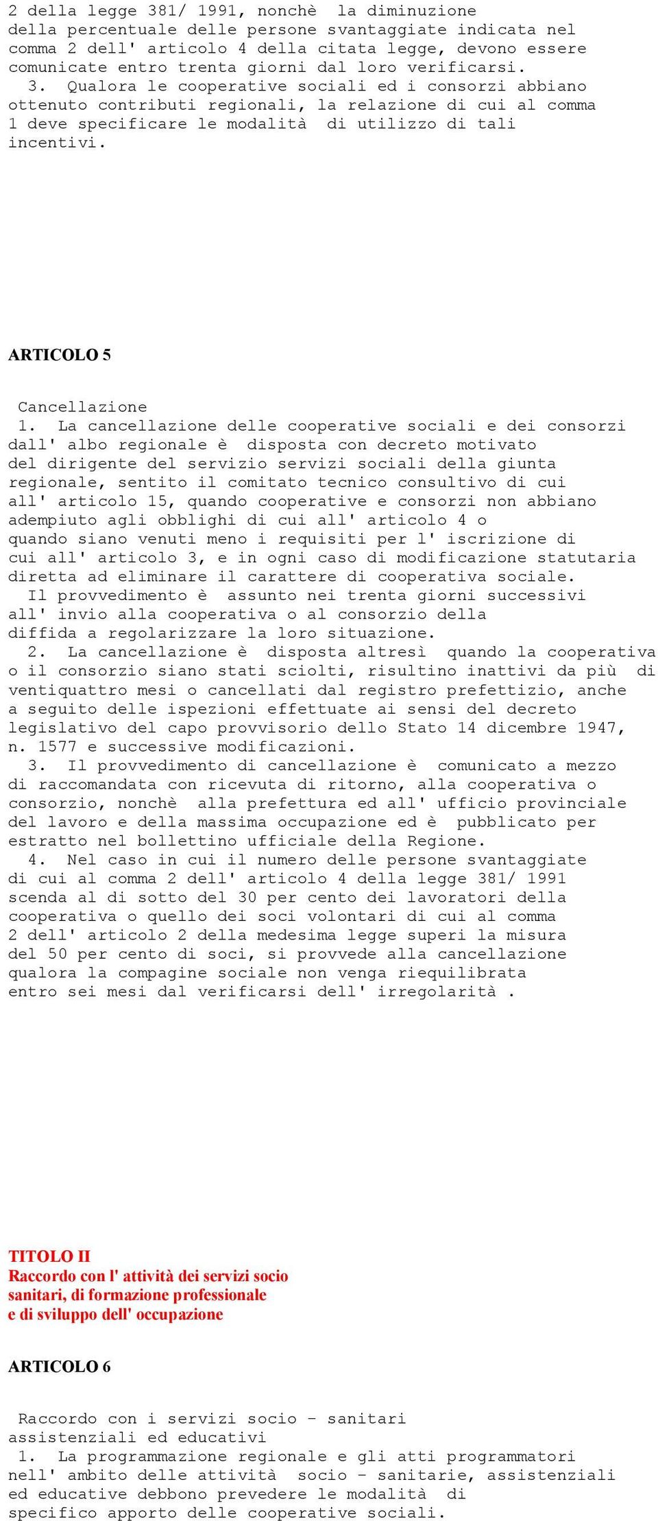 ARTICOLO 5 Cancellazione 1.