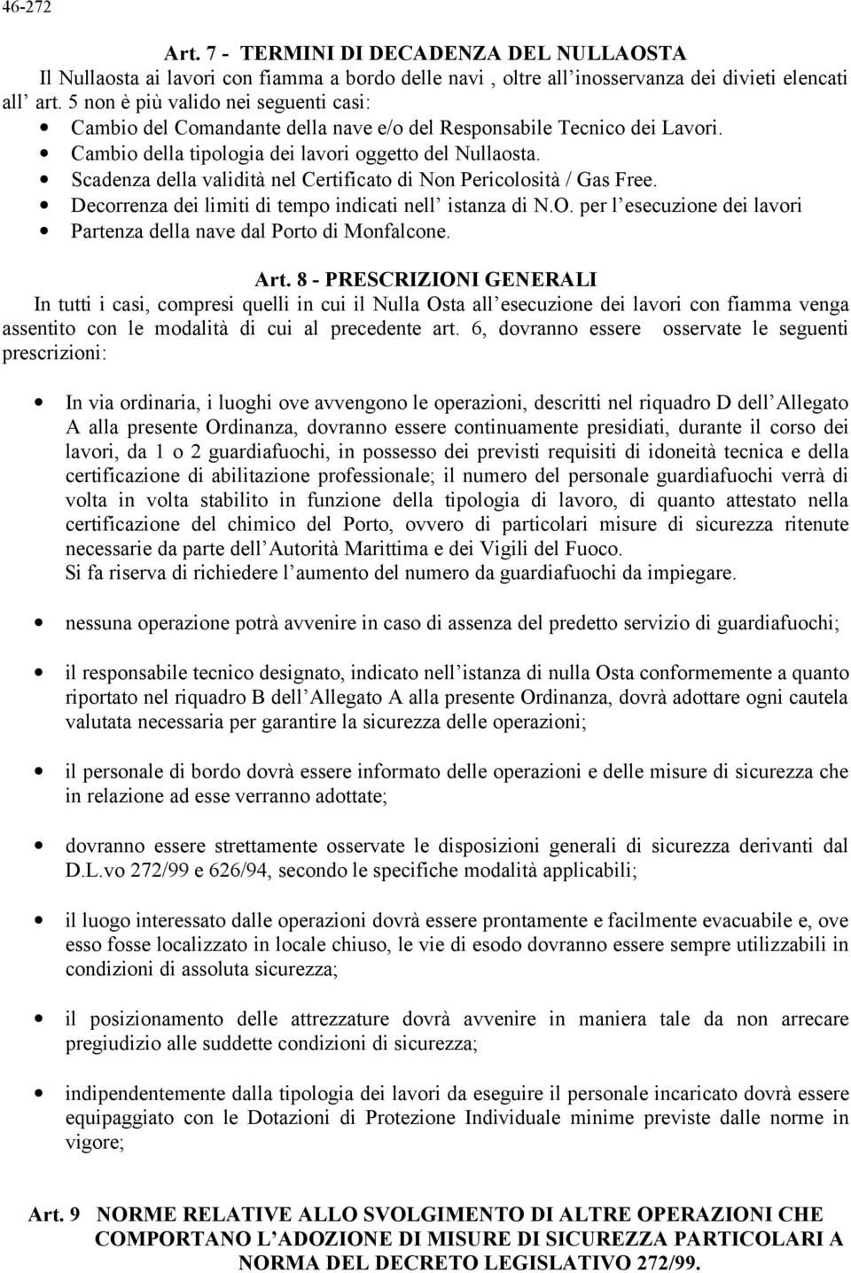 Scadenza della validità nel Certificato di Non Pericolosità / Gas Free. Decorrenza dei limiti di tempo indicati nell istanza di N.O.