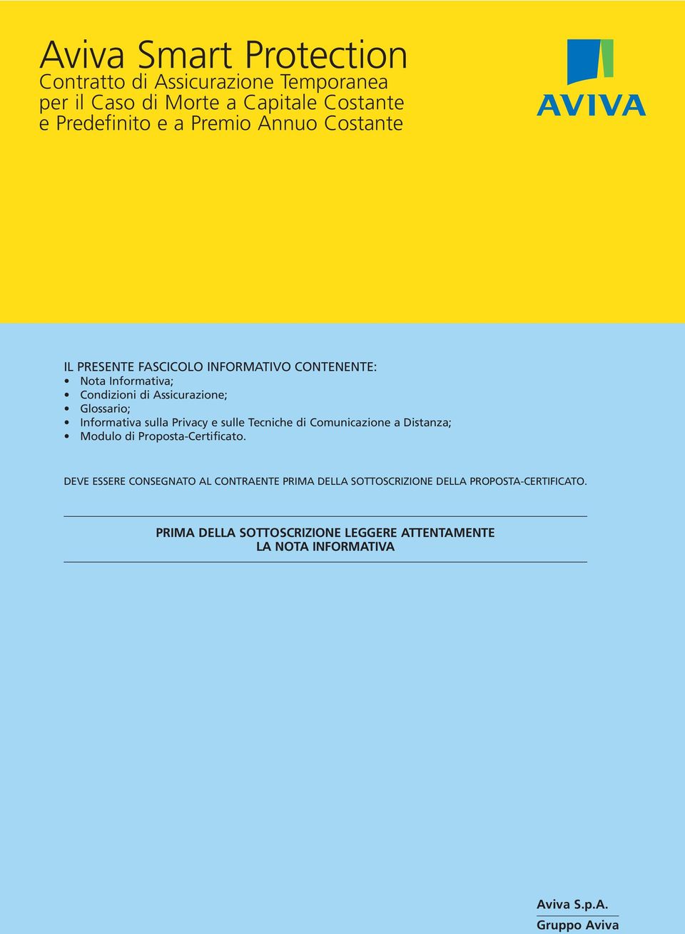 Privacy e sulle Tecniche di Comunicazione a Distanza; Modulo di Proposta-Certificato.