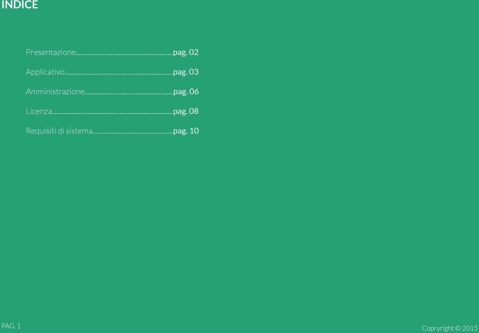03 Amministrazione...pag. 06 Licenza.