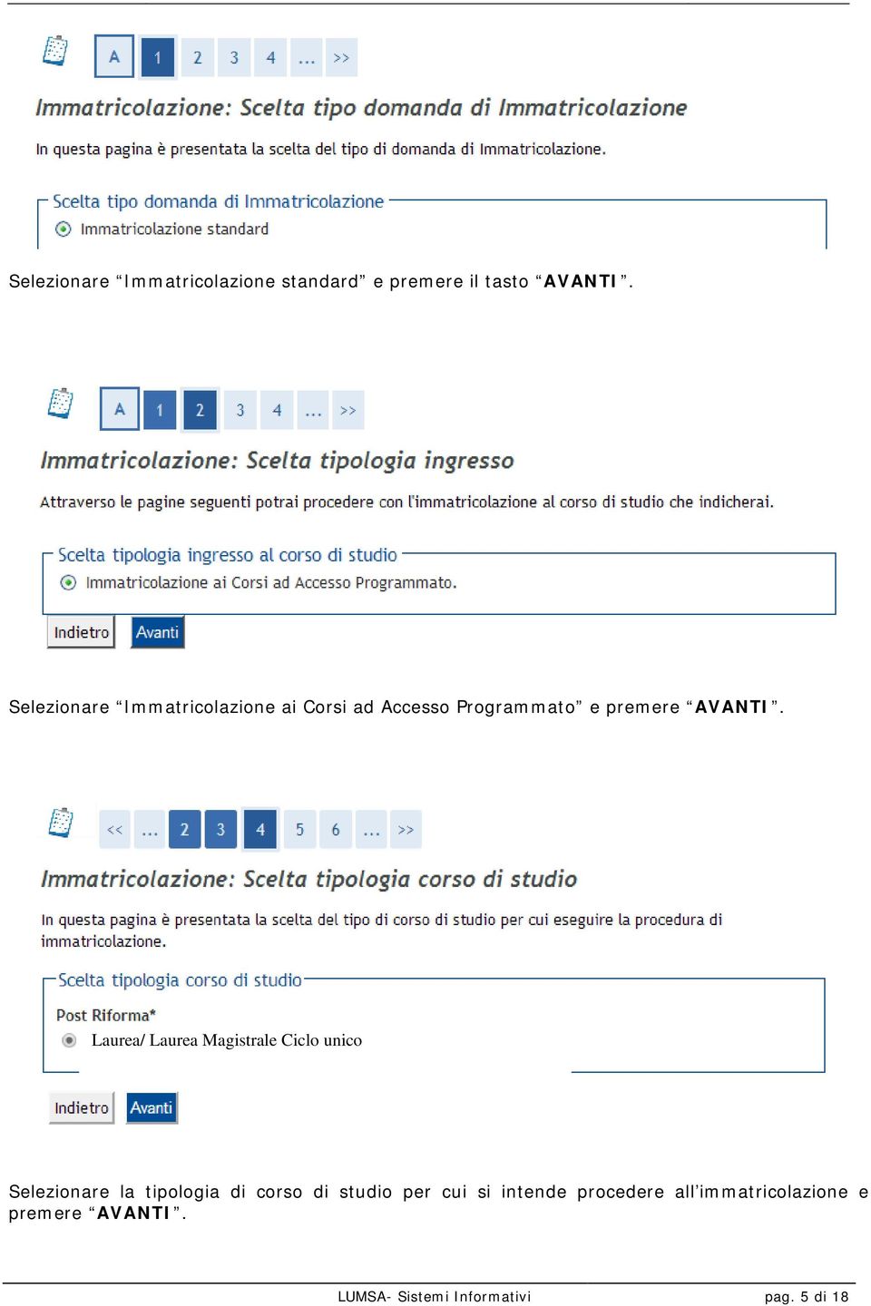 Laurea/ Laurea Magistrale Ciclo unico Selezionare la tipologia di corso di studio