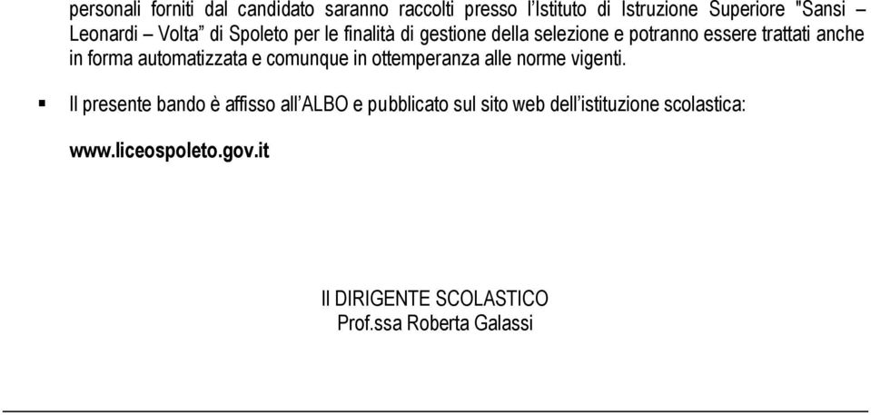 automatizzata e comunque in ottemperanza alle norme vigenti.