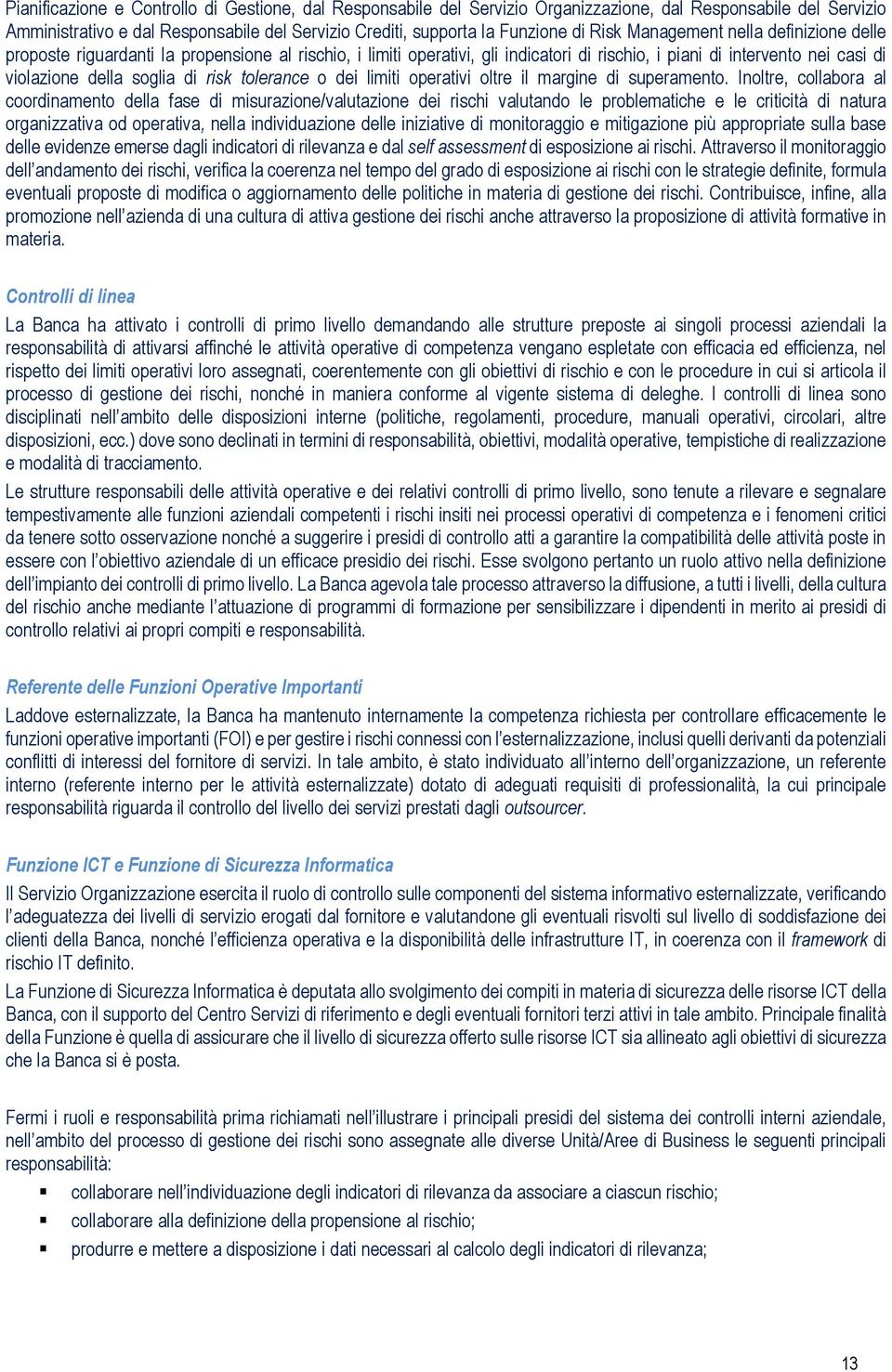 risk tolerance o dei limiti operativi oltre il margine di superamento.