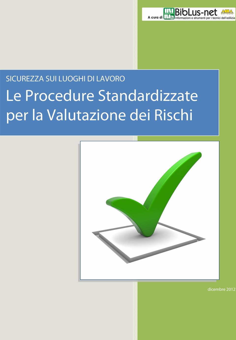 Standardizzate per la