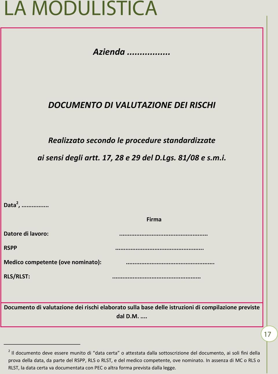 .. Documento di valutazione dei rischi elaborato sulla base delle istruzioni di compilazione previste dal D.M.