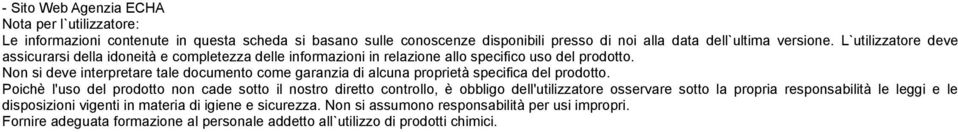 Non si deve interpretare tale documento come garanzia di alcuna proprietà specifica del prodotto.