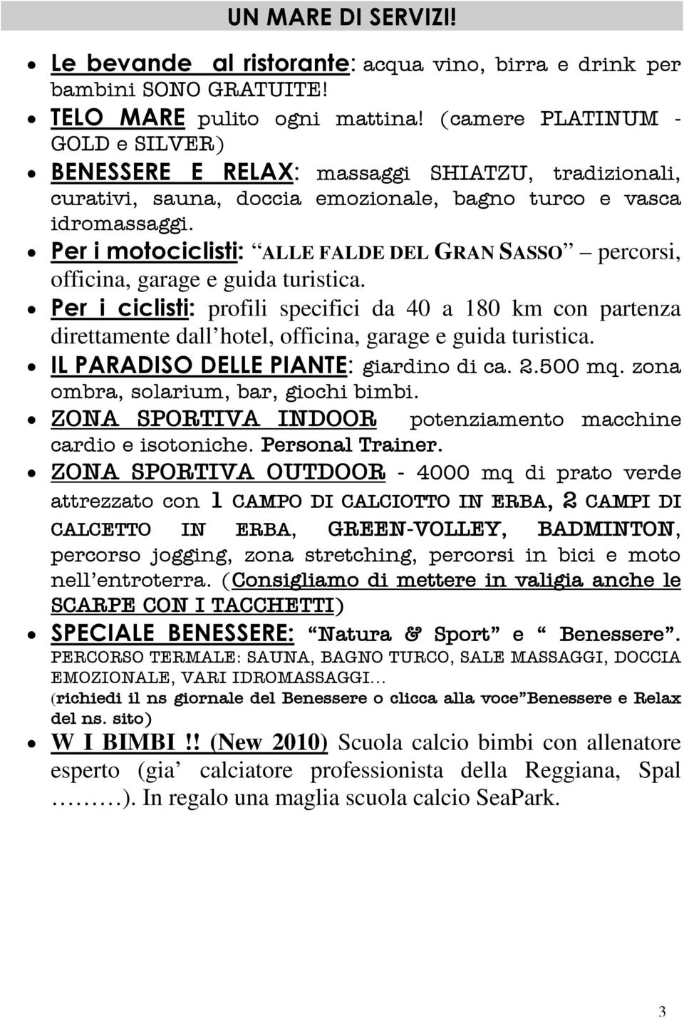 Per i motociclisti: ALLE FALDE DEL GRAN SASSO percorsi, officina, garage e guida turistica.