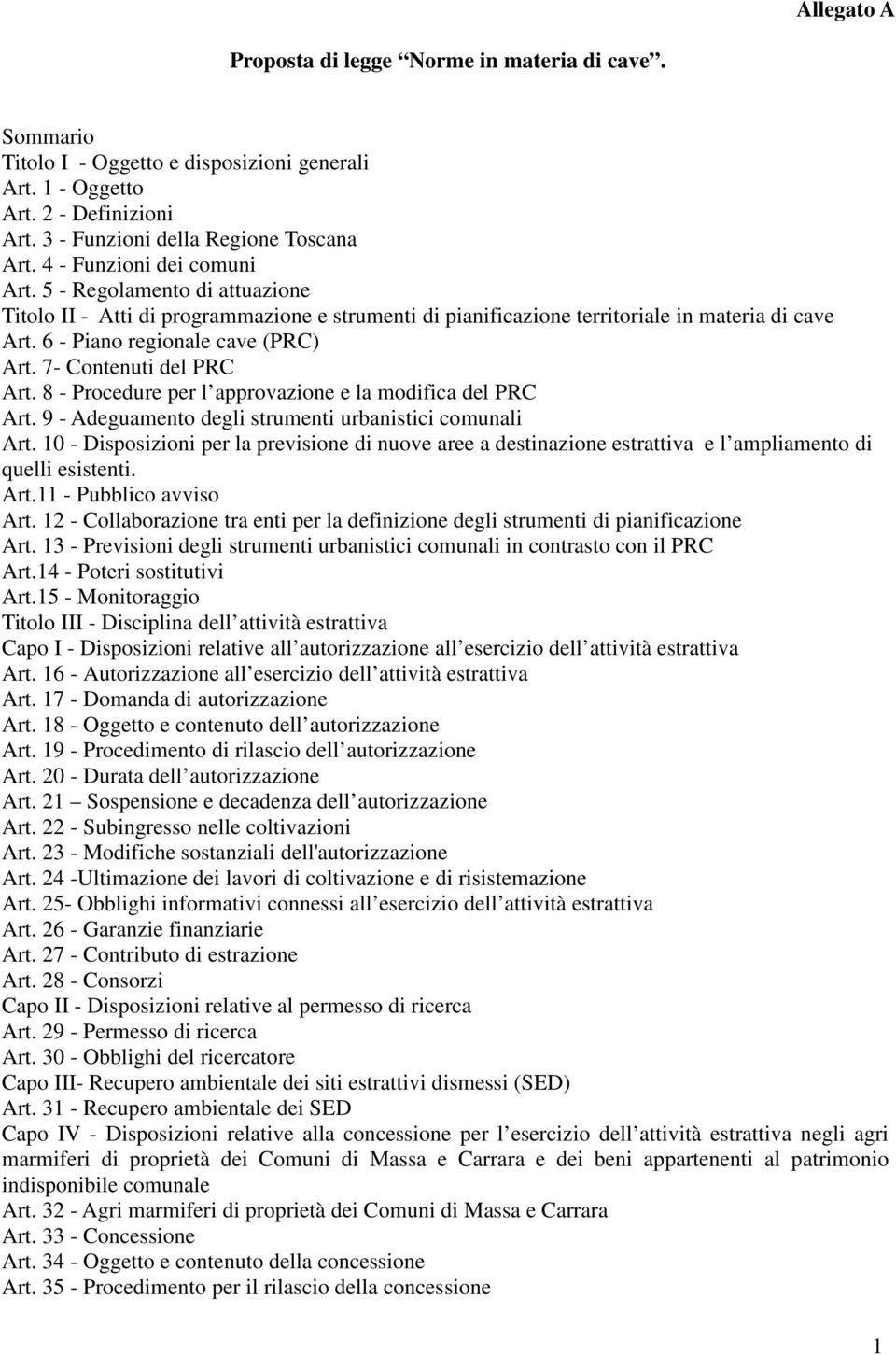 7- Contenuti del PRC Art. 8 - Procedure per l approvazione e la modifica del PRC Art. 9 - Adeguamento degli strumenti urbanistici comunali Art.