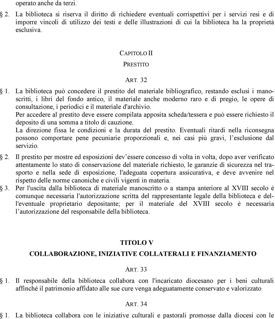 esclusiva. CAPITOLO II PRESTITO ART. 32 1.