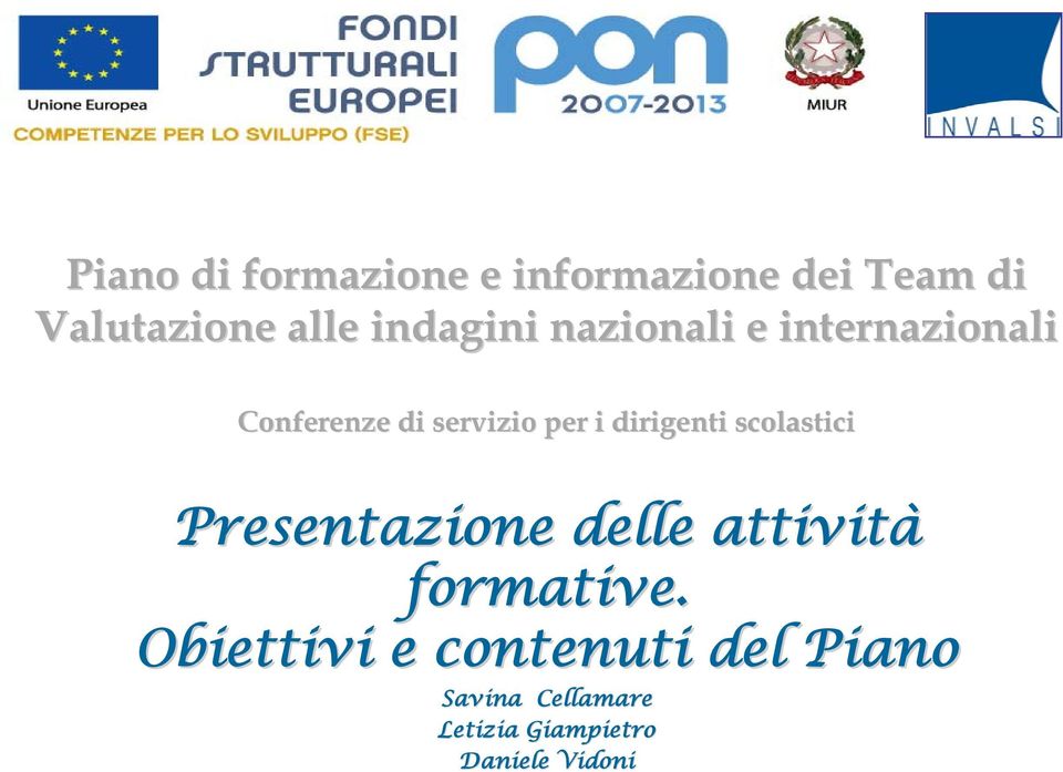 dirigenti scolastici Presentazione delle attività formative.