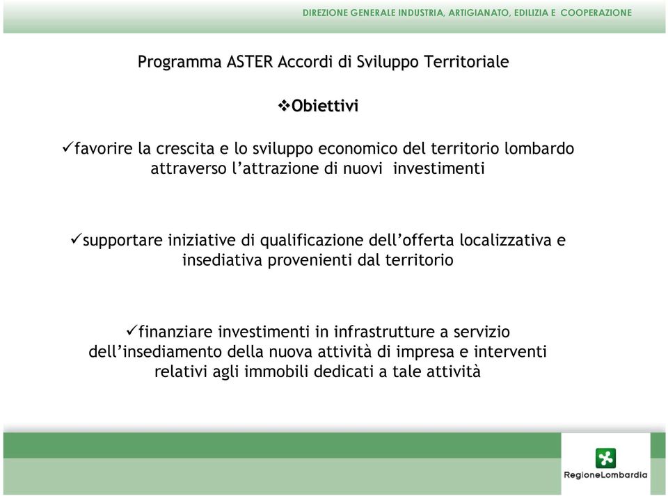 offerta localizzativa e insediativa provenienti dal territorio finanziare investimenti in infrastrutture a