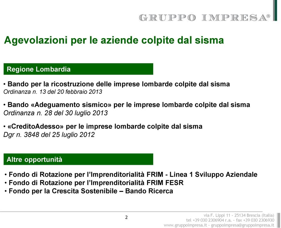 28 del 30 luglio 2013 «CreditoAdesso» per le imprese lombarde colpite dal sisma Dgr n.