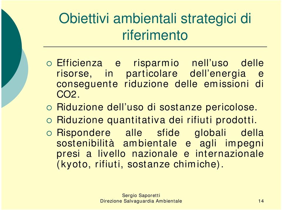 Riduzione quantitativa dei rifiuti prodotti.