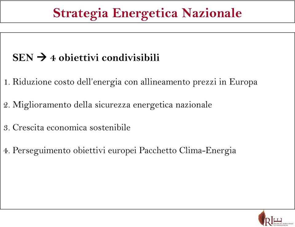 Miglioramento della sicurezza energetica nazionale 3.