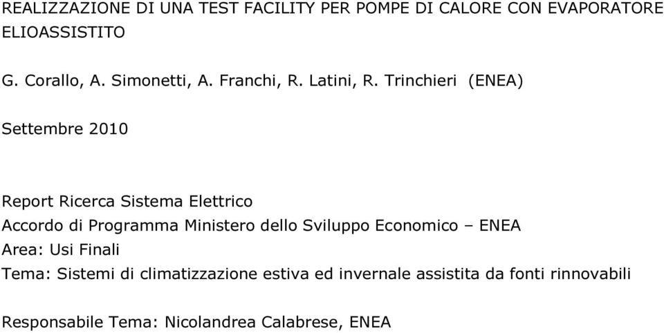 Trinchieri (ENEA) Settembre 2010 Report Ricerca Sistema Elettrico Accordo di Programma Ministero dello