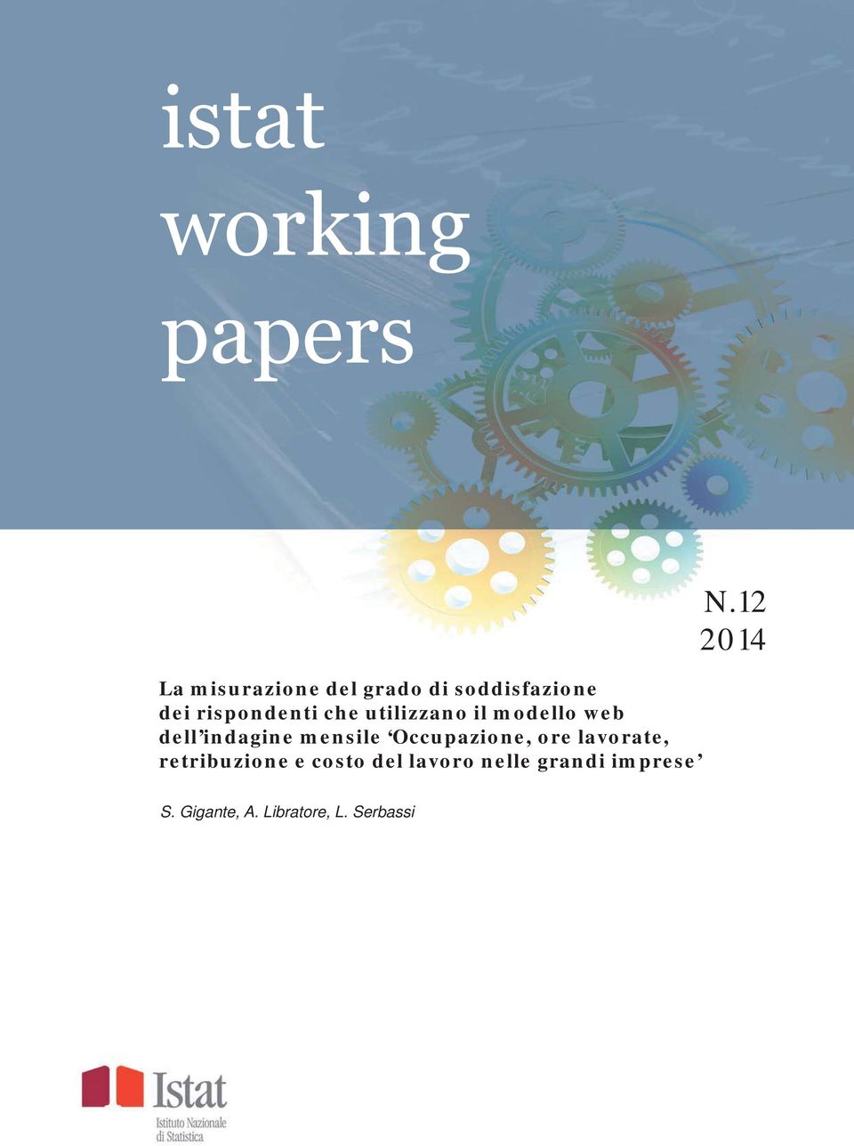 mensile Occupazione, ore lavorate, retribuzione e costo del