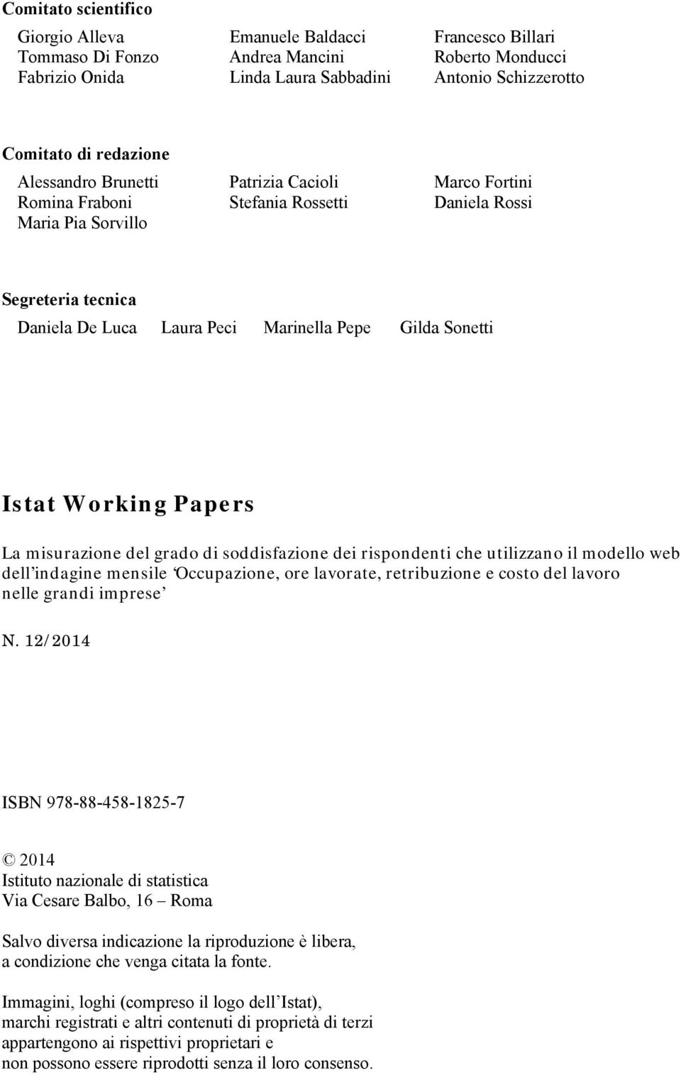 Sonetti Istat Working Papers La misurazione del grado di soddisfazione dei rispondenti che utilizzano il modello web dell indagine mensile Occupazione, ore lavorate, retribuzione e costo del lavoro