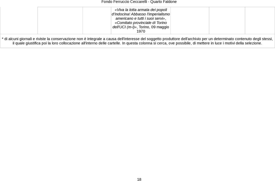 1970 * di alcuni giornali e riviste la conservazione non è integrale a causa dell'interesse del soggetto produttore