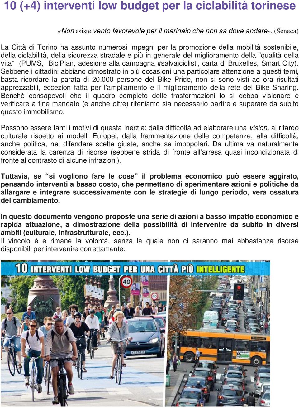 della vita (PUMS, BiciPlan, adesione alla campagna #salvaiciclisti, carta di Bruxelles, Smart City).