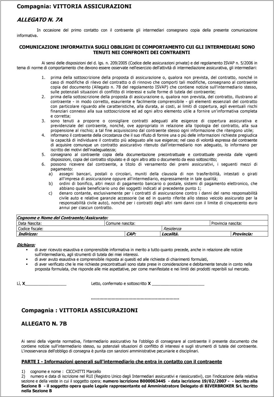 209/2005 (Codice delle assicurazioni private) e del regolamento ISVAP n.