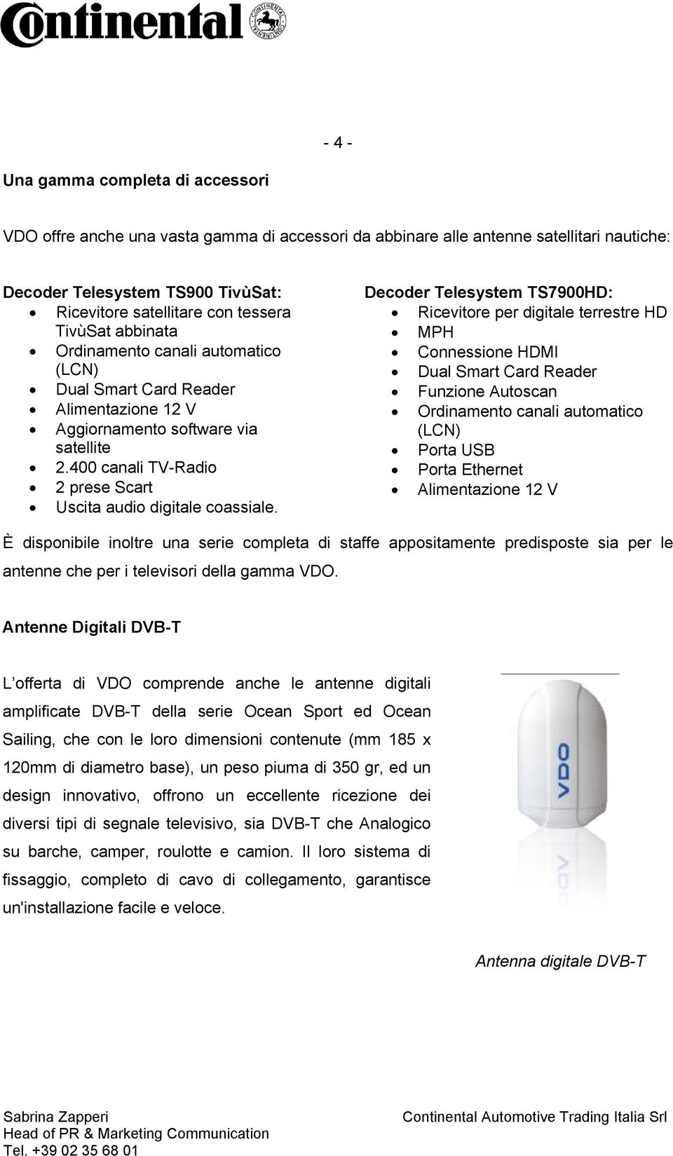 Decoder Telesystem TS7900HD: Ricevitore per digitale terrestre HD MPH Connessione HDMI Dual Smart Card Reader Funzione Autoscan Ordinamento canali automatico (LCN) Porta USB Porta Ethernet