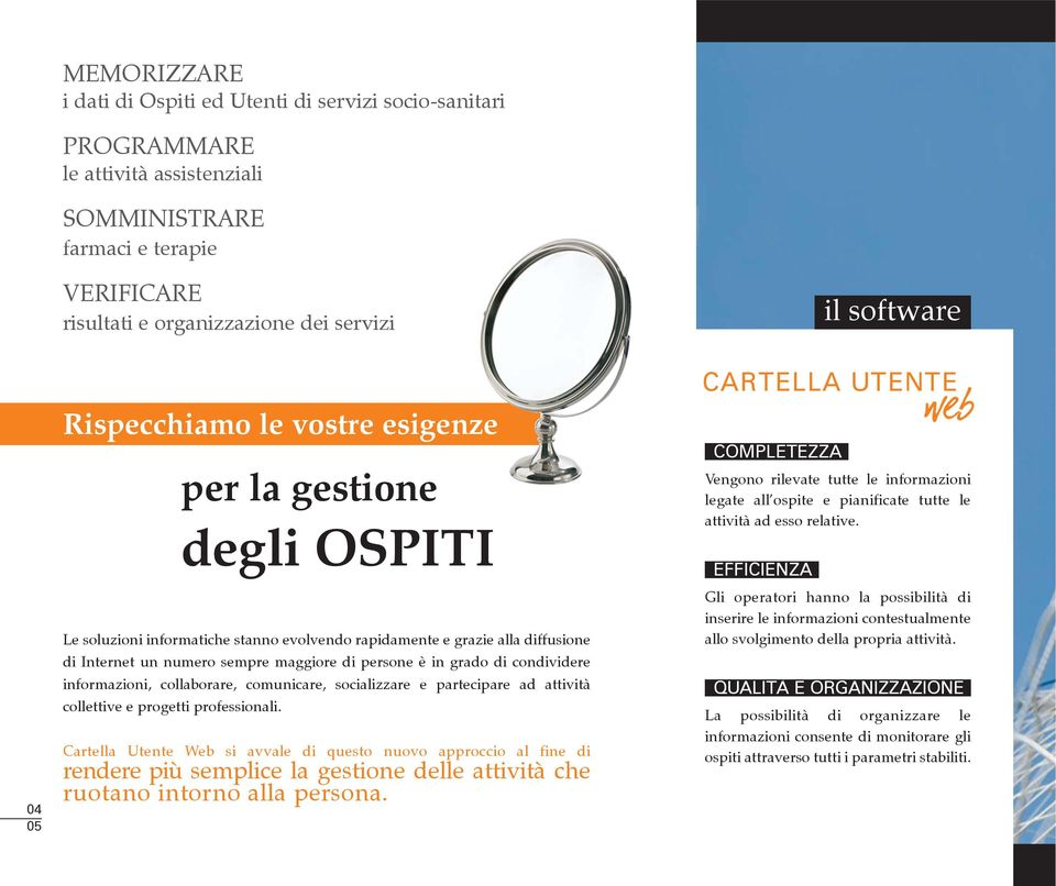 grado di condividere informazioni, collaborare, comunicare, socializzare e partecipare ad attività collettive e progetti professionali.