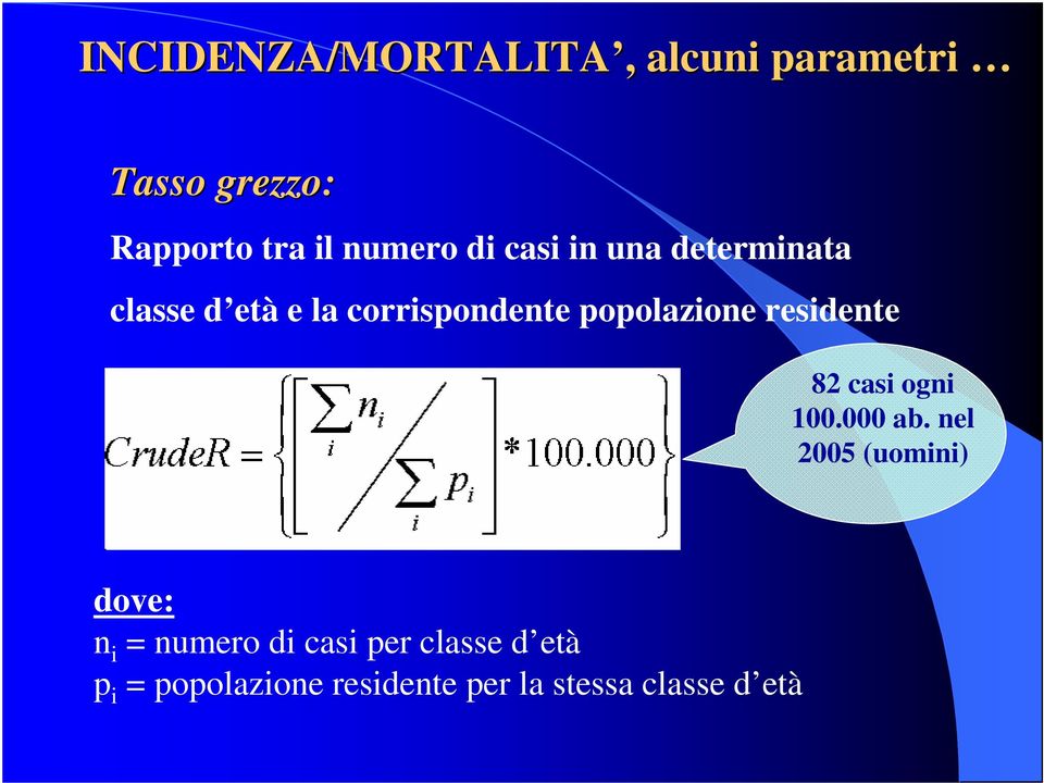 popolazione residente 82 casi ogni 100.000 ab.