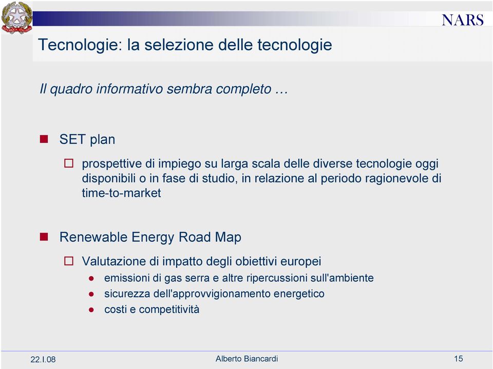 time-to-market Renewable Energy Road Map Valutazione di impatto degli obiettivi europei emissioni di gas serra e